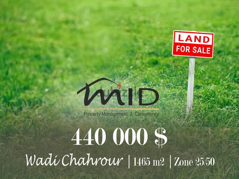 Wadi Chahrour | 1465m² Land | Road Access | Zone 25/50 | Open View 1